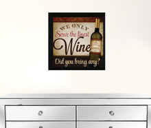 We Only Serve The Finest Wine Black Framed Print Wall Art