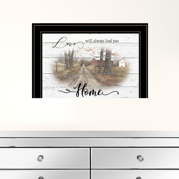 Love Will Always Lead You Home Farmhouse Black Framed Print Wall Art