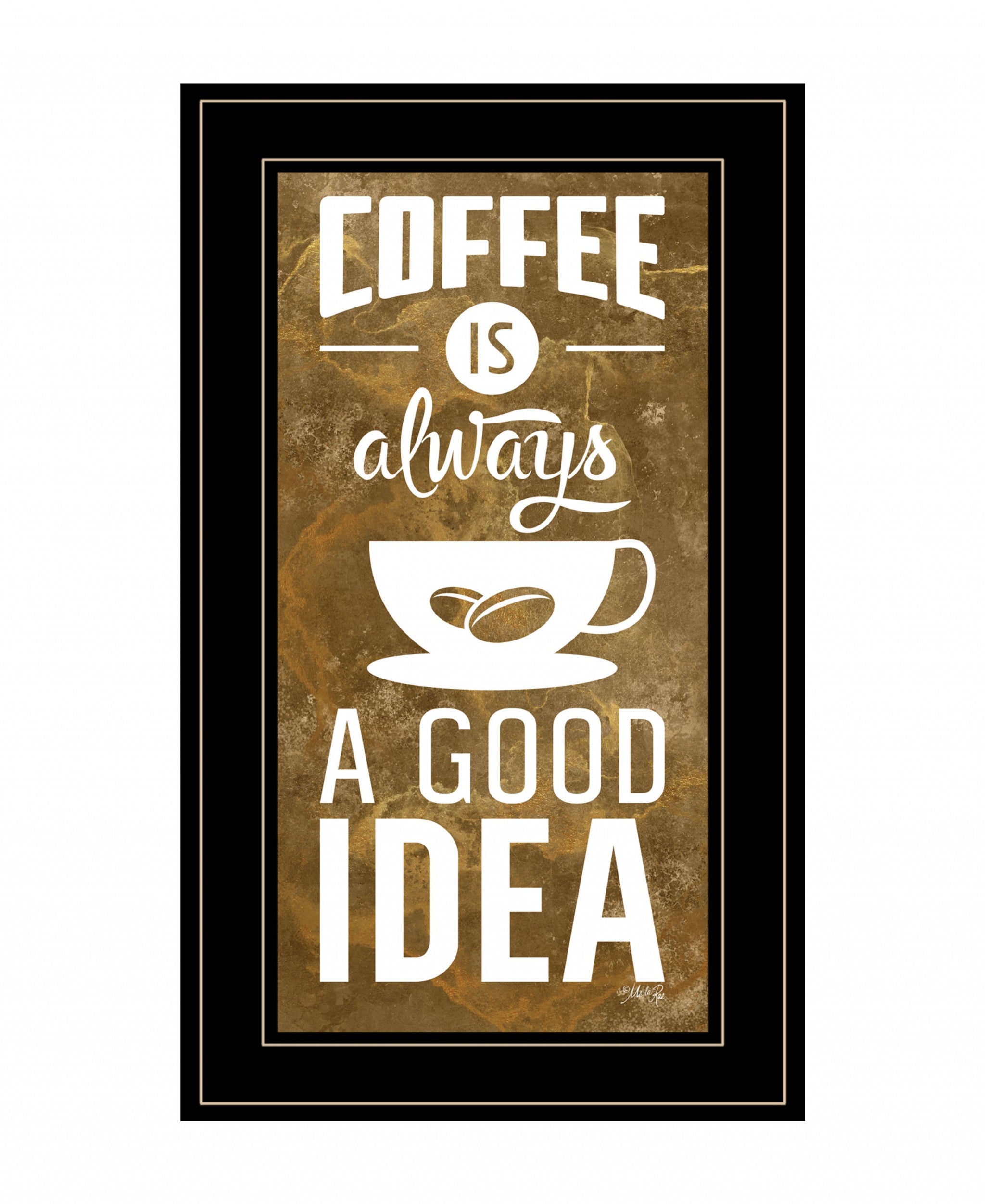 Coffee Is Always A Good Idea 3 Black Framed Print Wall Art