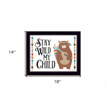 Stay Wild My Child Whimsical Bear Black Framed Print Wall Art