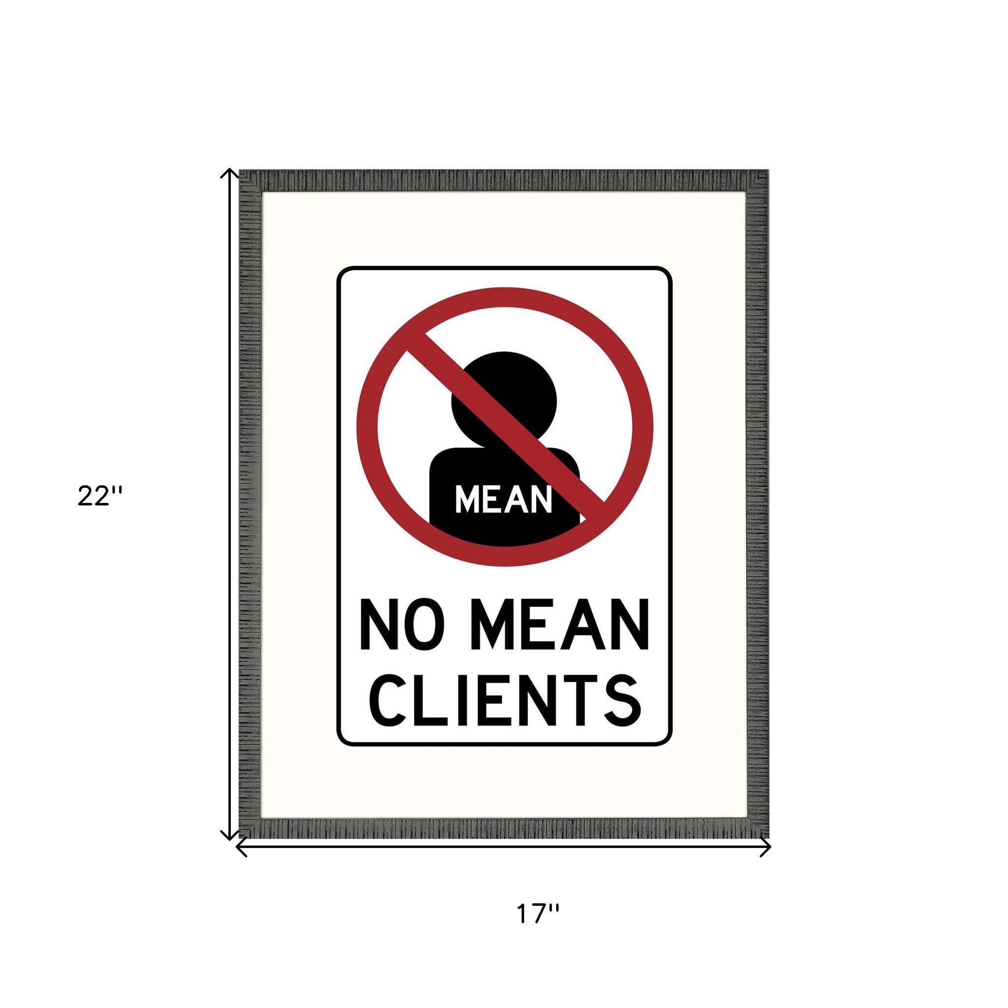 No Mean Clients Framed Art Black Picture Frame Print Wall Art