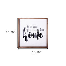 Black And White It's So Good To Be Home Framed Wall Decor
