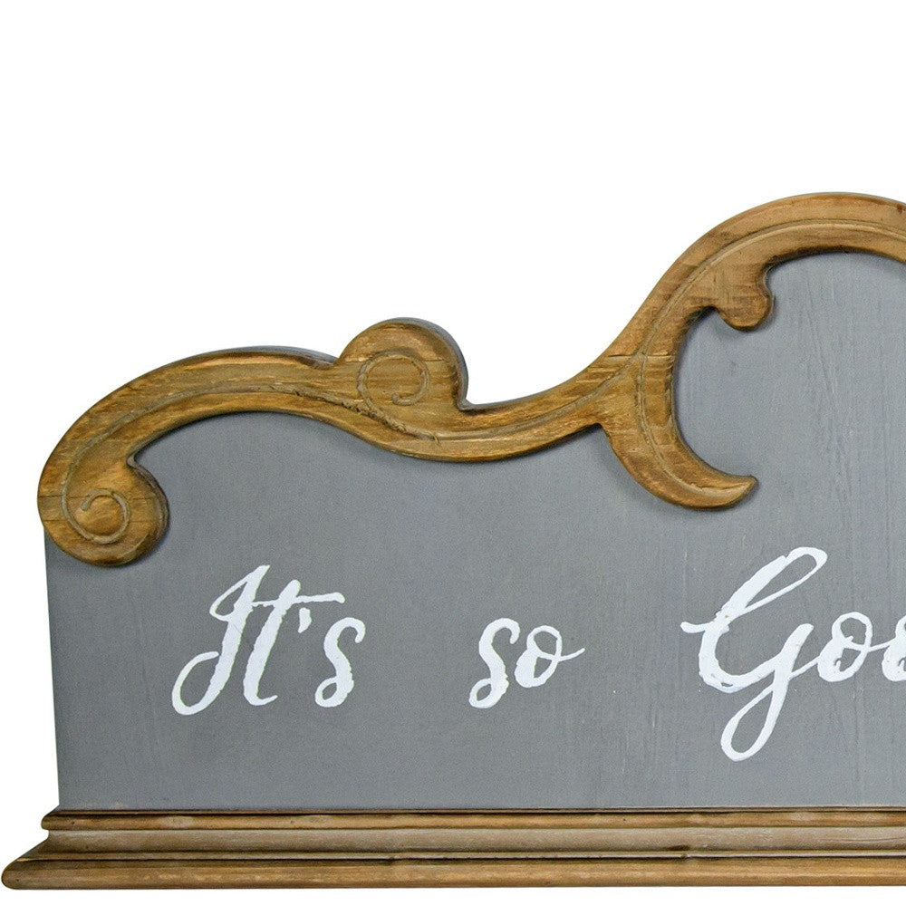 35" Gray White and Brown Its So Good To Be Home Wall Decor