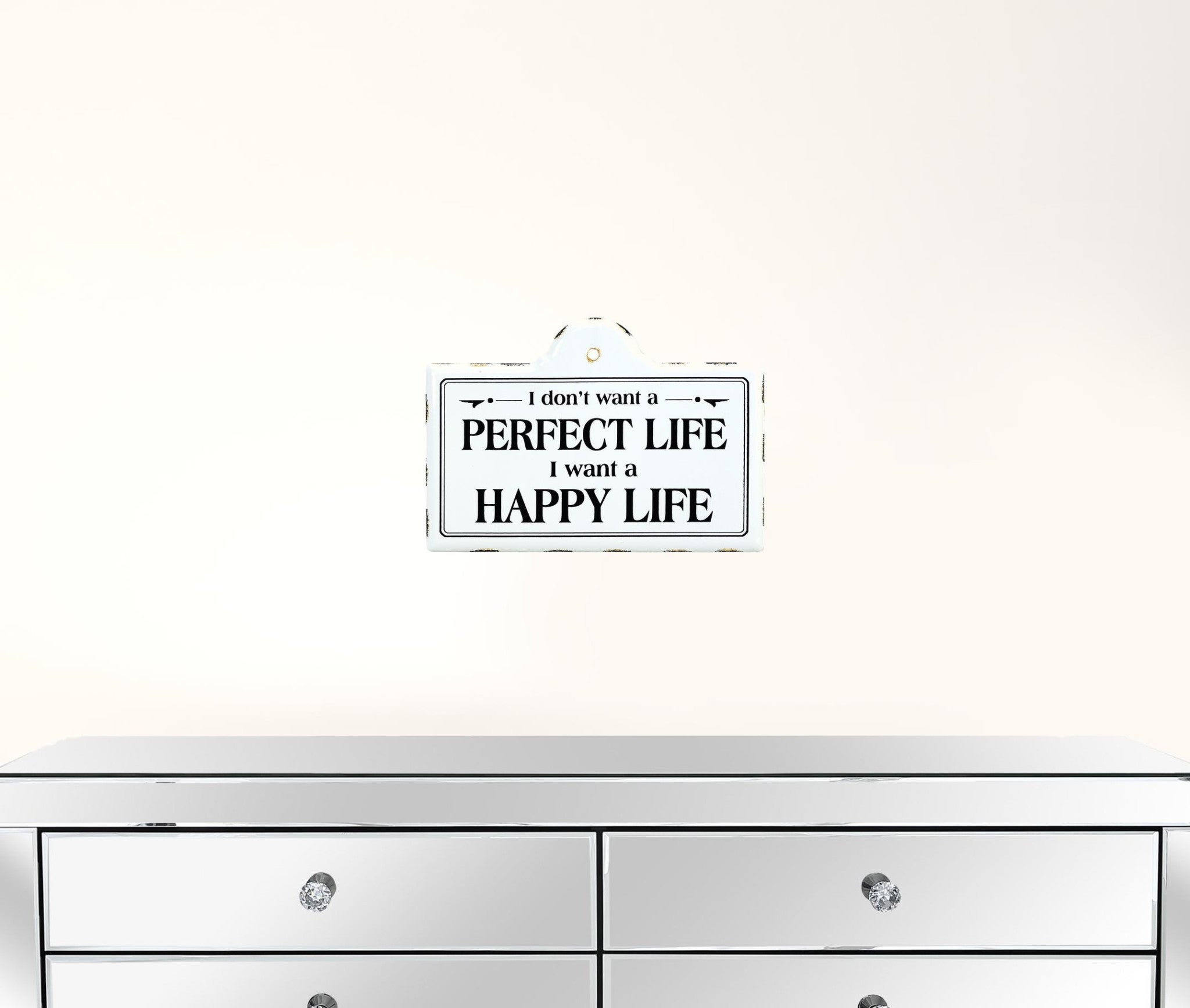 Black And White Metal I Don’t Want A Perfect Life I Want A Happy Life Wall Decor