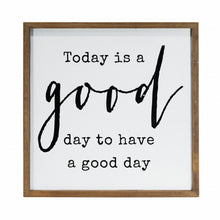 Black And White Manufactured Wood Today Is A Good Day To Have A Good Day Wall Decor
