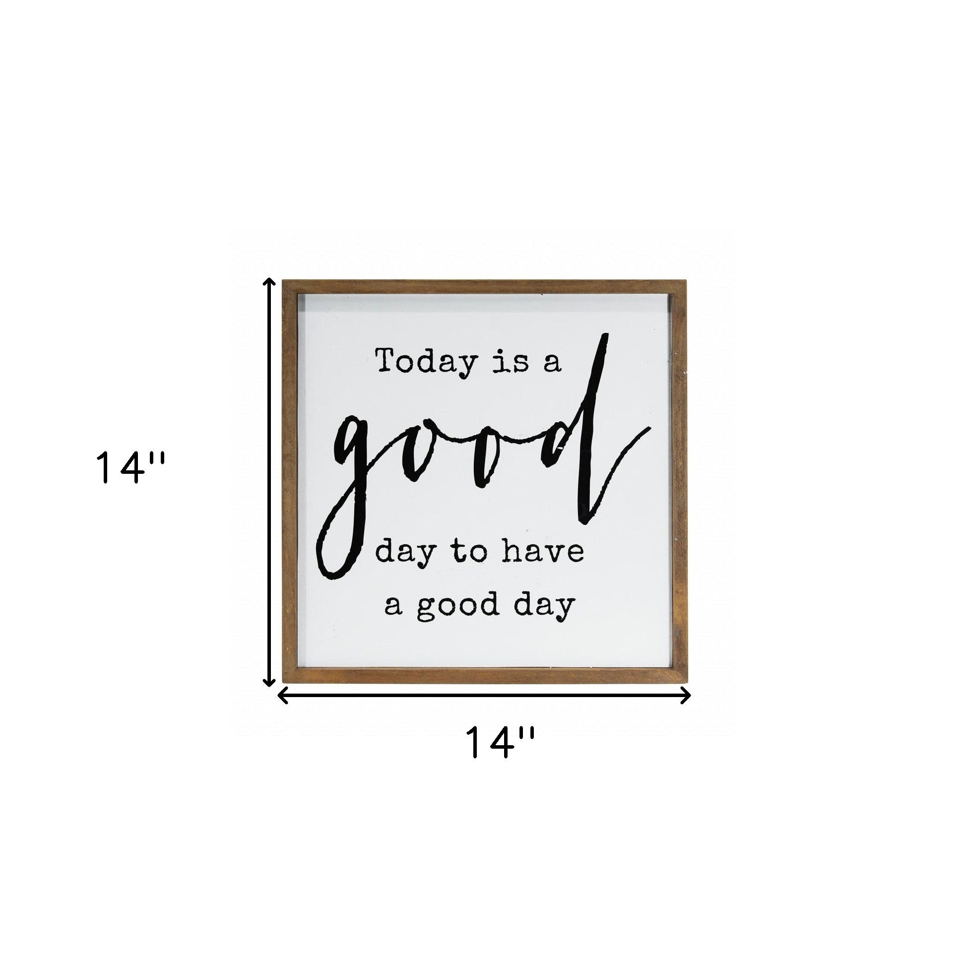 Black And White Manufactured Wood Today Is A Good Day To Have A Good Day Wall Decor