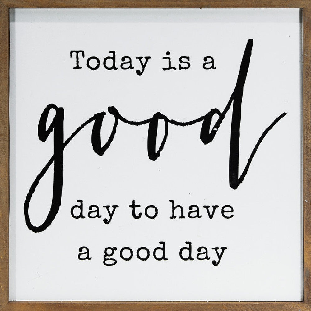 Black And White Manufactured Wood Today Is A Good Day To Have A Good Day Wall Decor
