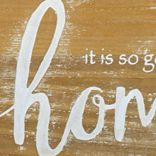 Brown And White It Is So Good To Be Home Wall Decor